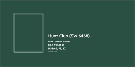 Sherwin Williams Hunt Club (SW 6468) Paint color codes, similar paints and colors Hunt Club Sherwin Williams, Sw Hunt Club, Sherwin Williams Hunt Club, Munsell Color System, Analogous Color Scheme, Paint Color Codes, Rgb Color Codes, Hexadecimal Color, White Hall