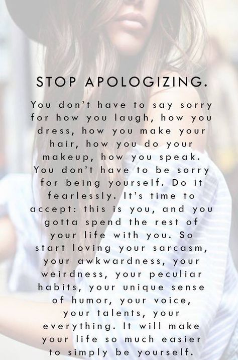 Stop Apologizing, Apologizing Quotes, Saying Sorry, Just Be You, Badass Women, Love Yourself Quotes, Wonderful Words, Coping Skills, How To Make Hair