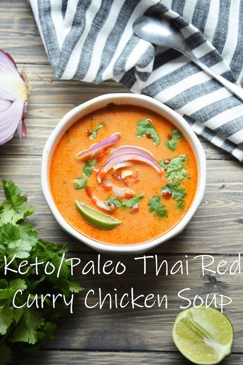 Thai Bowl, Thai Red Curry Soup, Curry Chicken Soup, Thai Red Curry Chicken, Healthy Meals Ideas, Keto Curry, Chicken Curry Soup, Thai Chicken Soup, Keto Soups