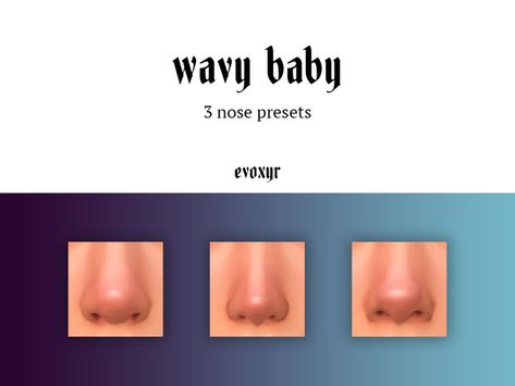 wavy baby ; nose presets | evoxyr on Patreon Sims 4 Eye Presents Cc, Nose Presents Sims 4, Sims Presets, Cc Skin, Baby Nose, Sims 4 Cc Eyes, Cc Sims4, The Sims 4 Skin, Pelo Sims