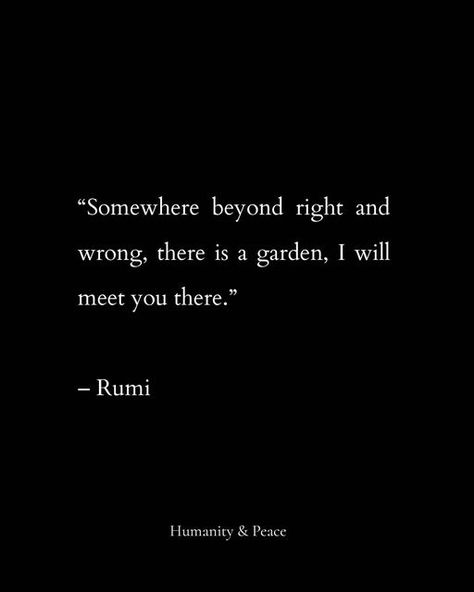 Human Quotes, Empathy Quotes, Love And Understanding, Humanity Quotes, Right And Wrong, Symbol Of Peace, Right Or Wrong, Meaningful Relationships, Rumi Quotes