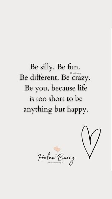 Helen Barry Wellness | Reiki Pellowah & Meditation | on Instagram: "Be silly. Be fun. Be different. Be crazy. Be you, because life is too short to be anything but happy 🤍 Follow for more daily inspiration 🤍 #helenbarry #Meditation #Mindfulness #reiki #candles #love #healing #joy #compassion #gratitude #inspo #positivevibes #quote #quotes #foryou #highvibes #spirituality #mindset #selflove #holistichealing #wordsofwisdom #spirituality #affirmations #positivevibes #positivequotes #blessings #pe Be Crazy Be Silly Be Weird, I Am So Happy Quotes, Reiki Candles, Spirituality Affirmations, Be Silly, Health Ideas, Be Crazy, High Vibes, Life Is Too Short