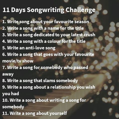 Created these prompts for 11 Days Songwriting Challenge Song Writing Inspo Ideas, Ideas For Songs Writing, How To Write Song Lyrics Tips, Songwriting Inspiration Ideas Words, Music Writing Prompts, Song Topics To Write About, Lyric Writing Tips, Stage Name Ideas For Singers, Song Writing Challenge