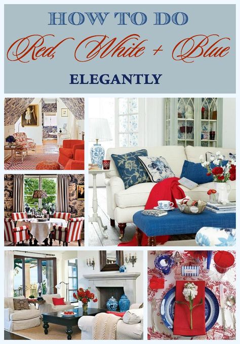 Red, white and blue decor for July 4th | How to decorate with a patriotic palette the elegant way | #Designthusiasm Red White And Blue Living Room, White And Blue Living Room, Red White And Blue Decor, White And Blue Decor, Red White Blue Decorations, Red Home Decor, Americana Decor, Red Decor, Blue Home Decor