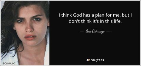 Gia Quotes, Gia Carangi Quotes, Gia Aesthetic, Gia Movie, Gia 1998, Quotes Stars, Happy 61 Birthday, Feminine Rage, Euphoria Quote