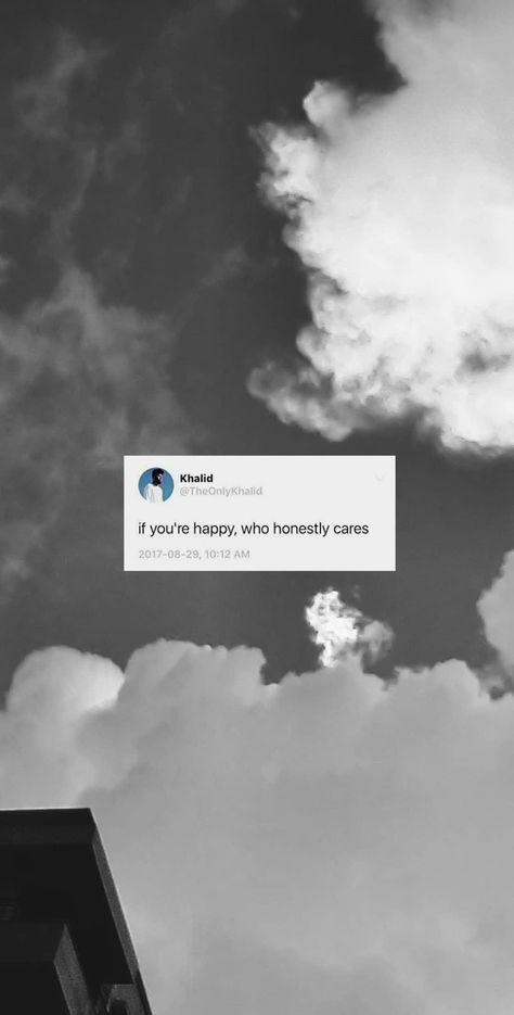 Khalid Tattoo, Tweet Wallpapers, Khalid Wallpaper, Khalid Tweets, Khalid Singer, Sky Quotes, Funny Motivational Quotes, Together Quotes, Cutie Quote