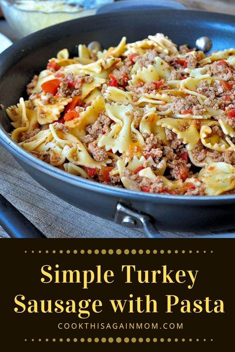 Simple Turkey Sausage with Pasta. Start with a package of ground turkey, add a few spices and some tomatoes and pasta, and dinner is done!     #pasta #easyrecipe #dinnerideas Turkey Sausage And Pasta Recipes, Turkey Sausage Dinner Recipes, Ground Turkey And Kielbasa Recipes, Ground Turkey And Ground Sausage Recipes, Recipes Using Turkey Sausage, Ground Turkey And Sausage Recipes, Pasta And Ground Turkey Recipes, Recipes With Ground Turkey Sausage, Recipe With Turkey Sausage