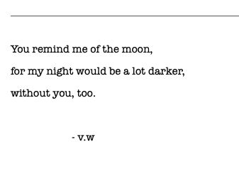 quotes about the moon, short poetry, short poem about moon, moonchild, moon, love quotes, poem about love, relationships Moon Captions Short For Him, You're My Moon Quotes, Moon Quotes Deep Short Love, Moon Love Poem, You Remind Me Of The Moon, Quotes About The Moon And Love, Love Poems About The Moon, Short Poems About The Moon, Moon Poems Short