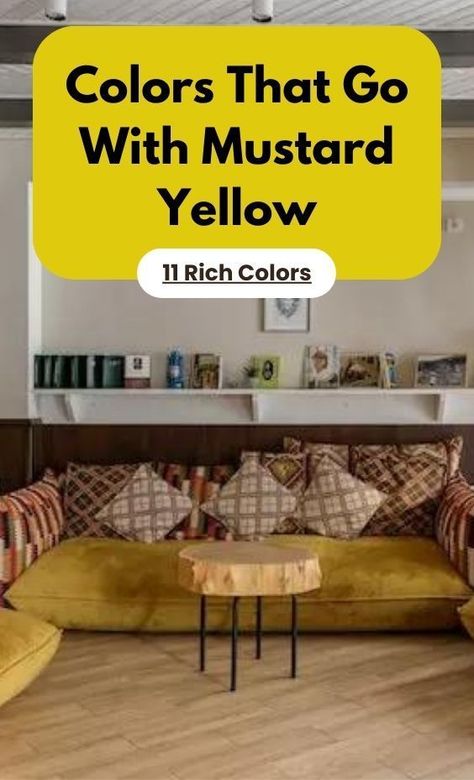 Explore 11 stunning color options that go well with mustard yellow to create a stylish and eye-catching space. What Colors Go With Mustard Yellow, Colors That Go With Mustard, Mustard Complementary Colors, Colors That Compliment Mustard Yellow, Mustard Yellow Color Pallete, Best Mustard Yellow Paint Color, Shades Of Mustard Yellow, How To Mix Mustard Yellow Paint, Mustard Yellow Color Palette