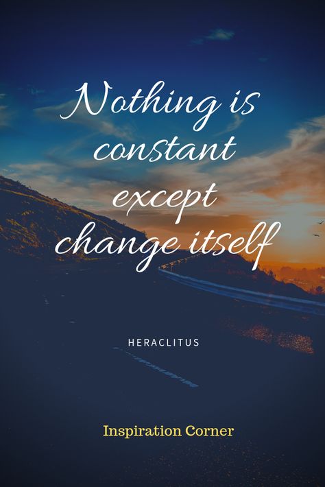 Quotes about change. Nothing is permanent except change itself. Heraclitus Nothing Is Permanent Wallpaper, Nothing Is Permanent Quotes, Change Uncomfortable Quote, If Nothing Changes Nothing Changes, Change Is The Only Constant, Nothing Changes Until You Change, Nothing Changes If Nothing Changes Quote, Inspirational Quotes About Change, Nothing Is Permanent