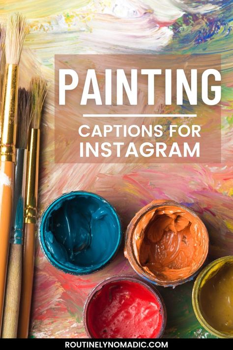 Brushes and paint with words Painting Captions for Instagram Painting Captions For Instagram, Painting Captions, Short Painting, Funny Paintings, Painting Quotes, Artist Quotes, Sky Sunset, Artist Aesthetic, Captions For Instagram