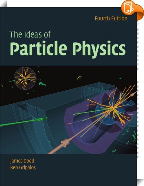 The Ideas of Particle Physics    :  The fourth edition of this popular book is a comprehensive introduction to particle physics, including the latest ideas and discoveries. Physics Aesthetic, Aesthetic Science, Gravity Waves, Physics Textbook, Particle Physics, How To Study Physics, Physics Books, Theoretical Physics, Background Knowledge