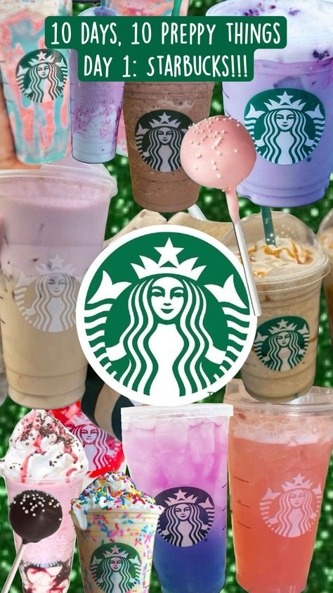 10 days, 10 preppy things. Day 1: Starbucks!!! Preppy Things, 10 Days, 10 Things