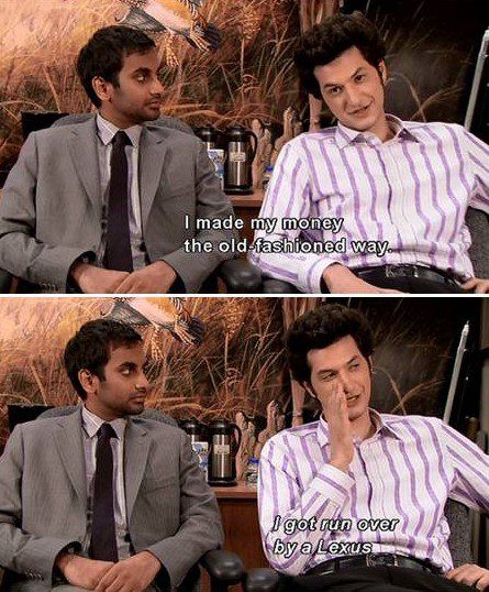 "I made my money the old-fashioned way. I got run over by a Lexus." Jean-Ralphio, Parks and Recreation Jean Ralphio, Parks And Recs, Leslie Knope, Ron Swanson, Parks And Rec, Parks N Rec, Tv Quotes, Parks And Recreation, My Money