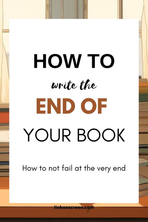 How to not Fail the end of your Book, how to Write a Satisfying Ending for Your Novel Book Ending Ideas, Writing Endings, Writing Novel, Novel Tips, Author Tips, Writing Techniques, Character Prompts, Write Better, Writer Tips