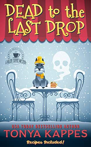 Gina Johnson recommends Dead To The Last Drop: A Cozy Mystery (A Killer Coffee Mystery Book Eight) (A Killer Coffee Mystery Series 8) Small Town Mystery, Cosy Mysteries, Cozy Mystery Books, Cozy Mystery Book, Cozy Mystery, Best Mysteries, The Last Drop, Mystery Novels, Mystery Books