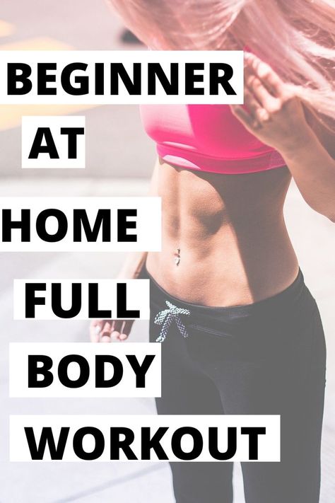 Easy Whole Body Workout At Home, Begginer Full Body Workout, Full Body Workout At Home Beginner, Easy Beginner Workouts At Home, Beginners Workout Plan At Home, At Home Body Weight Workout, Full Body No Equipment Workout, Full Body Workouts At Home, Begginer Workout