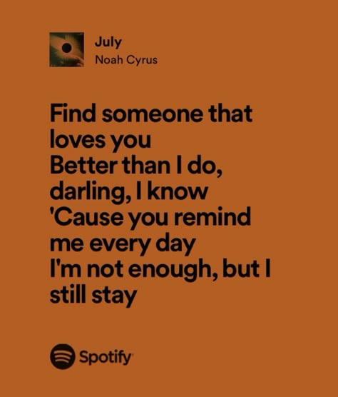 July Noah Cyrus Lyrics, Noah Cyrus Lyrics, Tvd Journal, Somebody Else Lyrics, July Lyrics, Hole In My Heart, Real Lyrics, Wednesday Series, When The Sun Hits