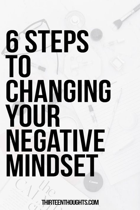 6 Steps to Changing Your Negative Mindset. I never understood how one minute I can think to myself: "things are going great!" and the next: "oh.. wait Change Negative Mindset Quotes, How To Be A More Positive Person, Dealing With Negative Thoughts, How To Get Out Of A Negative Mindset, How To Change Your Mind, How To Change Your Thinking, Negative Headspace Quotes, How To Train Your Mind To Be Positive, How To Always Be Positive