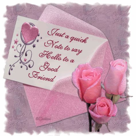 Just a quick note to say hello to a good friend friendship pink flowers roses hello friend special greeting graphic Hello Quotes, Belated Birthday Wishes, Friendship Pictures, Hello Greeting, Special Friend Quotes, Thinking Of You Quotes, Happy Friendship Day, Happy Friendship, About Friendship