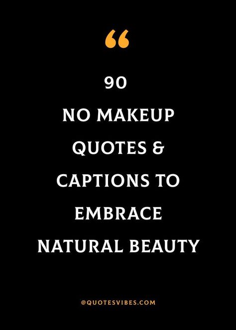 All Natural Quotes Beauty, Effortless Beauty Quotes, Natural Instagram Captions, No Make Up Quotes Beauty, Natural Makeup Quotes, Natural Selfie Captions, Embrace Natural Beauty Quotes, Clear Skin Captions For Instagram, No Makeup Quotes Natural