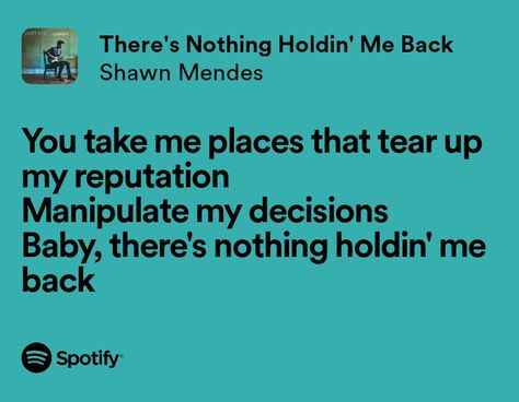 there's nothing holdin me back - shawn mendes (illuminate) Shawn Mendes Illuminate, Shawn Mendes Song Lyrics, Shawn Mendes Songs, Lyrics Aesthetic, Just Lyrics, Shawn Mendes, Writing Prompts, Song Lyrics, Writing