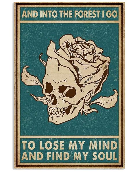 I go to lose my mind and find my soul Weird Posters, Poster Skeleton, Dark Academia Posters, Soul Poster, Find Your Soul, Green Skull, Retro Artwork, Into The Forest, Gold Ink