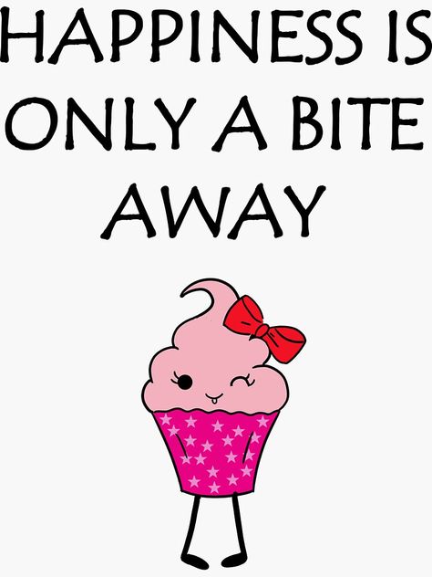 Cute Qoutes, Cupcake Quotes, Food Quote, Funny Food Puns, Food Puns, Happy Cartoon, Funny Food, Food Quotes, Good Morning Inspirational Quotes