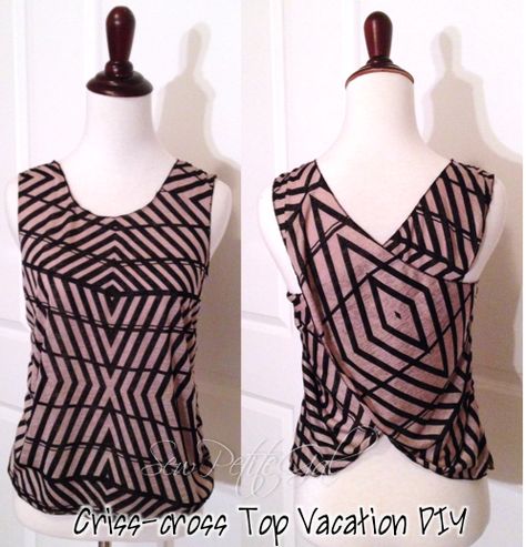 Criss-cross Top Vacation DIY Criss Cross Top Pattern, My Delusions, Vacation To Hawaii, T Shirt Remake, Convertible Clothing, Diy Clothes Patterns, Maxi Dress Coverup, Sewing Tops, Sewing Machine Projects