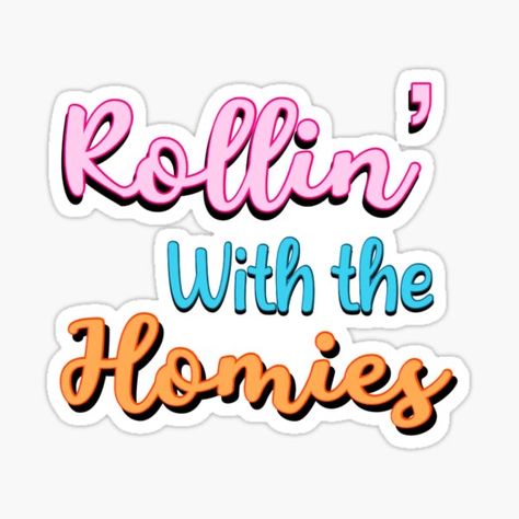 Homies Quotes, Homies Aesthetics, Homies Logo, Homie Quote, Rollin With The Homies, Sorority Room, The Homies, Sticker Aesthetic, Tagalog Quotes Funny