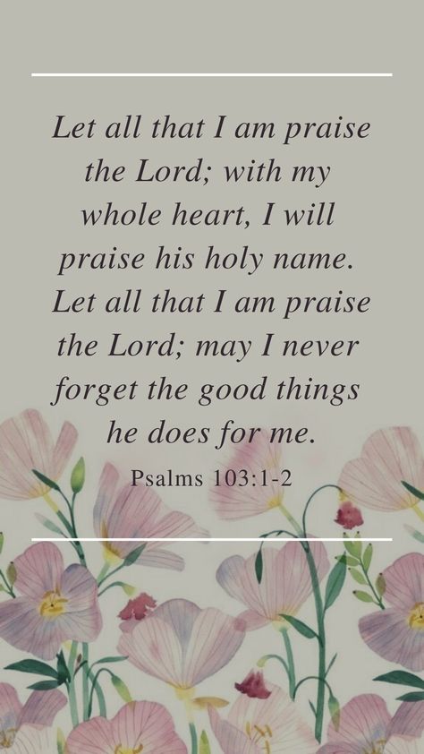 Psalm 103:1-2, Psalm Verses, Printable Bible Verses Free, Bible Education, Psalms 103, Psalm 103 2, Heavenly Quotes, Holding Your Hand, Biblical Words