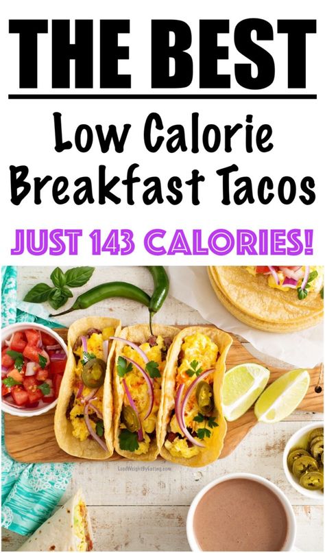 Healthy Breakfast Tacos Recipe {JUST 143 CALORIES} Breakfast Tacos Healthy, Noom Recipes, Breakfast Tacos Recipe, Calorie Breakfast, Breakfast Taco, Diy Breakfast, Easy To Make Breakfast, Low Calorie Breakfast, Metabolism Boosting Foods