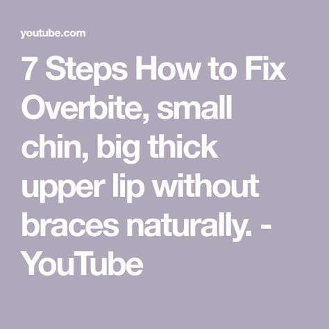 Overbite Correction Exercise, How To Fix Overbite At Home, Big Upper Lip, Overbite Teeth, Overbite Correction, Fix Overbite, Small Chin, Jaw Exercises, Facial Exercise