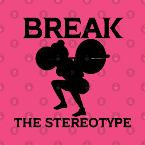 Check out this awesome 'Break+the+stereotype+fitness+female+quotes+gift+for+Break+the+...' design on @TeePublic! Breaking The Stereotype, Female Quotes, Squat Workout, Girl Silhouette, My New Life, Gym Girl, Pink Fits, Strong Female, Gift Quotes