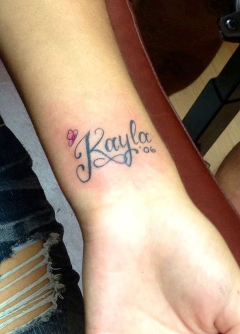 Wrist tattoo lost sister's name with a infinity symbol,  birthstone butter fly and year she was lost.. Kayla forever Kayla Tattoo Name Fonts, Makayla Tattoo Name, Kayla Name Tattoo, Fine Tattoo, Back Of Leg Tattoos, Fly Tattoo, Name Tattoos For Moms, Oldest Sister, Tattoo Quotes For Men