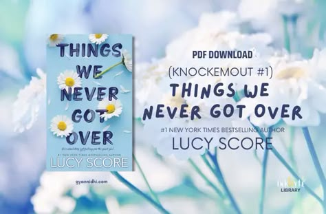 Contemporary, Contemporary Romance, Fiction, Adult, New Adult, Chick Lit, Love Books Pdf Free Download, Things We Never Got Over Pdf, Books Like Things We Never Got Over, Things We Never Got Over Cover Book, Click To Read For Free, Nothing Like The Movies Book, Book Pdfs, You're Not Enough Book, Websites To Read Books