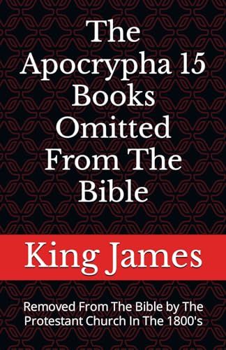 The Apocrypha 15 Books Omitted From The Bible: Removed From The Bible by The Protestant Church In The 1800's Apocrypha Bible, Blacks In The Bible, Protestant Church, James King, Dead Sea Scrolls, Study Ideas, Church History, Bible Knowledge, Dead Sea