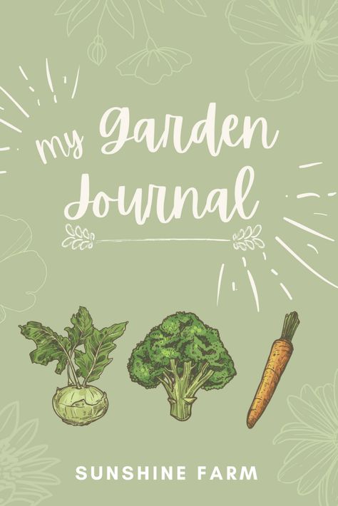 Garden Journal & Planner – SUNSHINE FARM Garden Journal Template, All White Background, Goals Template, Garden Help, Garden Journal, Keeping A Journal, Organic Gardening Tips, Goal Planning, Seasonal Garden