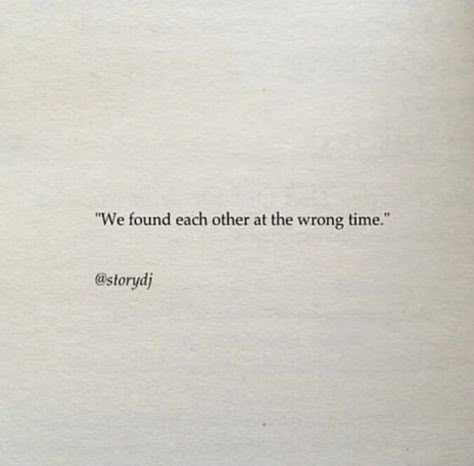 Short Quotes Missing Someone, Heartbreak Phrases, Impossible Love Quotes, Text Conversation Starters, Bond Quotes, Quotes About Everything, Wrong Time, Character Quotes, Memories Quotes