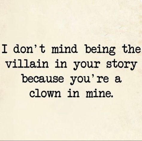 Being The Villain, Perfect Villain, Inspirational Memes, A Clown, The Villain, Your Story, I Laughed, Mindfulness, Memes