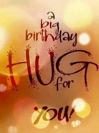 A Birthday HUG  For YOU! Happy Birthday Man, Birthday Hug, Best Birthday Quotes, Birthday Quotes For Him, Birthday Wishes Greetings, Birthday Greetings Friend, Happy Birthday Greetings Friends, Happy Birthday Wishes Images, Birthday Wishes Messages