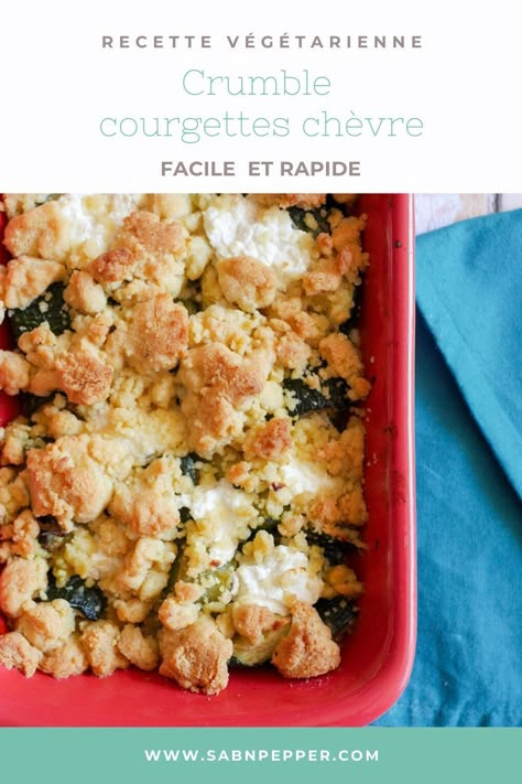 Crumble courgettes chèvre : une recette simple - Sab'n'Pepper Healthy Crumble, Veggie Dinner, Family Cooking, Weird Food, Batch Cooking, Veggie Dishes, Food Obsession, Going Vegan, I Love Food