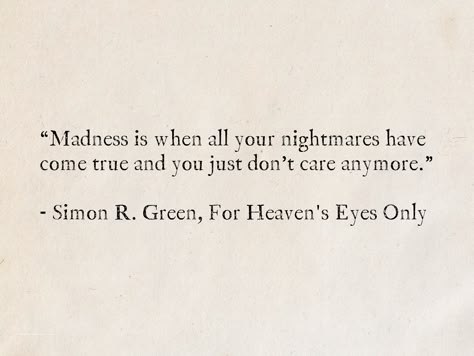 Having Nightmares Quotes, Reminisce Quotes, Living A Nightmare Quotes, Fae Aesthetic Quotes, Quotes About Madness, Quotes About Nightmares, Nightmares Quotes, Monsters Quotes, Quotes Madness