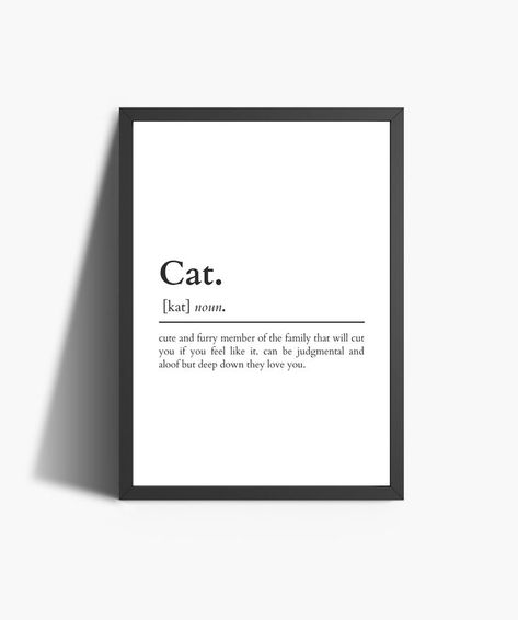 Pet Owner Quotes, Cat Definition, Pet Hotel Design, Pet Quotes Cat, Cat Lover Quote, Pet Quotes, Cat Prints, Style Definition, Cat Signs