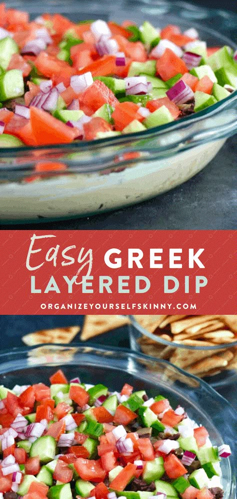 Healthy Greek Dip - Organize Yourself Skinny Healthy Party Dips, Greek Layer Dip, Party Dips Easy, Healthy Party Appetizers, 7 Layer Dip Recipe, Greek Dip, Chopped Veggies, Dip Easy, Healthy Party Food