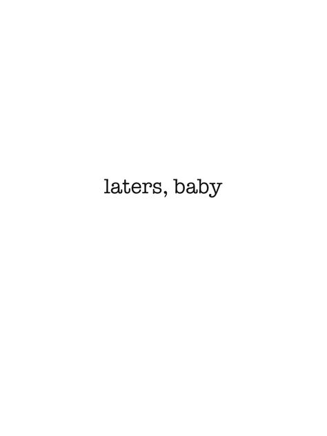 laters, baby Quotes Reading, Laters Baby, Grey Quotes, I Cant Sleep, French Quotes, 50 Shades Of Grey, Christian Grey, More Words, Typography Inspiration