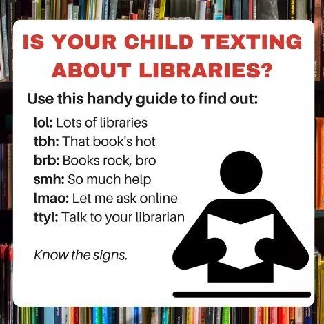 Is your child texting about libraries? Library Memes, Librarian Humor, Homeschool Humor, Library Humor, School Library Displays, Library Quotes, Library Book Displays, Library Signs, High School Library