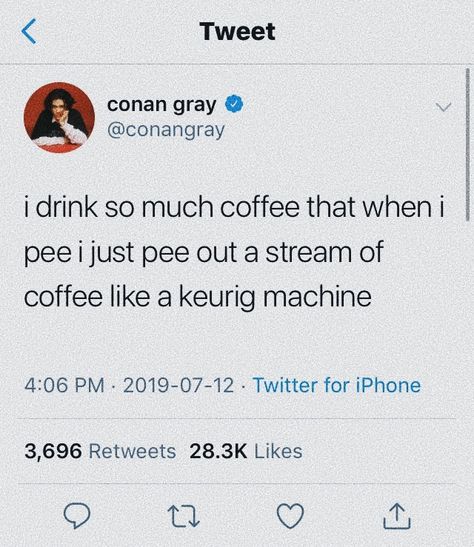 Conan Gray Tweets, Conan Gray Aesthetic, Grey Stuff, Gray Aesthetic, Hashtag Relatable, Relatable Tweets, Conan Gray, Singers, Coffee