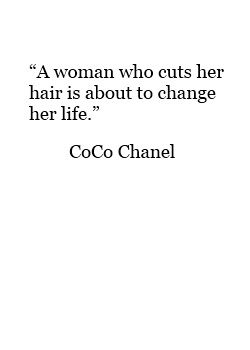 #CocoChanel #hairStyle #HairQuotes Short Hair Quotes, Hairstylist Quotes, Hair Quotes, Best Hair Salon, Cut Her Hair, Beauty Quotes, Fashion Quotes, Short Quotes, Coco Chanel