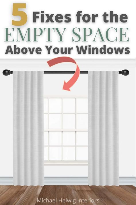 You’re on the last leg of your makeover. You’ve agonized over ironing your new curtains; you’ve steamed them, so they hang perfectly. As you step down from the ladder to soak in all your hard work, you notice it… The empty space between the window and the ceiling. You don’t love it. Here’s 5 ways to fix it. Over Window Decor, Above Window Decor, Hang Curtains From Ceiling, Diy Space, Window Molding, Folding Furniture, Empty Spaces, Hanging Curtains, Curtain Decor